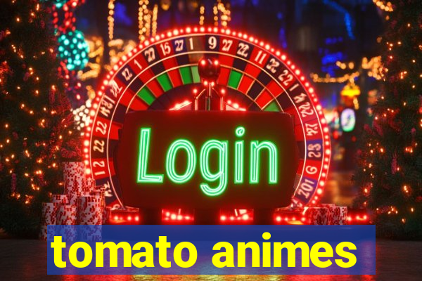 tomato animes